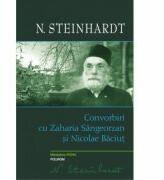 Convorbiri cu Zaharia Sangeorzan si Nicolae Baciut - Nicolae Steinhardt (ISBN: 9789734653591)