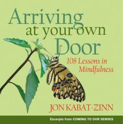 Arriving at Your Own Door - Jon Kabat-Zinn (ISBN: 9781401303617)
