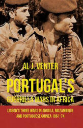 Portugal's Guerilla Wars in Africa - Al J. Venter (2015)