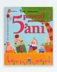 5 Povesti pentru Copiii de 5 ani. Carte aniversara (ISBN: 9786066831543)