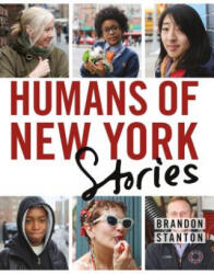 Humans of New York: Stories - Brandon Stanton (2015)