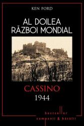 Al doilea razboi mondial. Cassino 1944 - Ken Ford (2015)