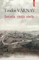 Istoria vietii mele - Teodor Varnav (2015)