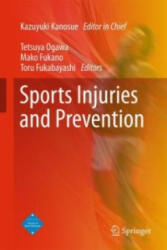 Sports Injuries and Prevention - Kazuyuki Kanosue, Mako Fukano, Tetsuya Ogawa, Toru Fukabayashi (2015)