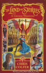 Land of Stories: A Grimm Warning - Chris Colfer (ISBN: 9780349124391)