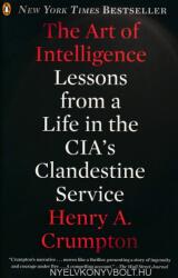 The Art of Intelligence - Henry A. Crumpton (2013)