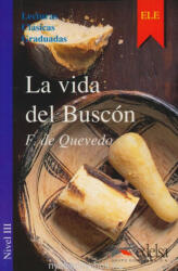 F. de Quevedo: La vida del Buscón - Lecturas clásicas graduadas Nivel III (ISBN: 9788477111290)
