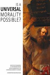 IS A UNIVERSAL MORALITY POSSIBLE? (2015)