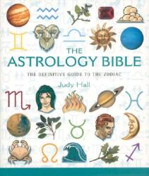 The Astrology Bible - Judy Hall (ISBN: 9781402727597)