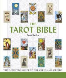 The Tarot Bible - Sarah Bartlett (ISBN: 9781402738388)