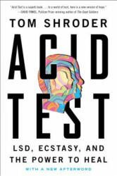 Acid Test: Lsd Ecstasy and the Power to Heal (2015)