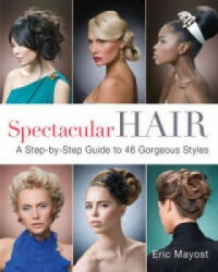 Spectacular Hair - Eric Mayost (ISBN: 9781402768989)