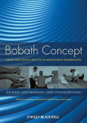 Bobath Concept - Theory and Clinical Practice in Neurological Rehabilitation - Raine (ISBN: 9781405170413)
