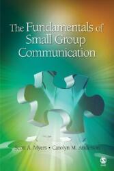 The Fundamentals of Small Group Communication (ISBN: 9781412959391)