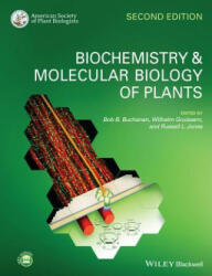 Biochemistry and Molecular Biology of Plants 2e - Bob B. Buchanan, Wilhelm Gruissem, Russell L. Jones (2015)