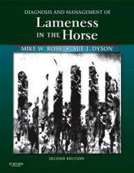 Diagnosis and Management of Lameness in the Horse - Michael Ross (ISBN: 9781416060697)