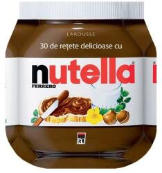 30 de retete delicioase cu Nutella - Larousse (ISBN: 9786066098175)