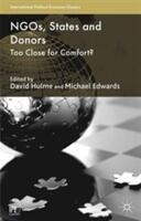 NGOs States and Donors: Too Close for Comfort? (2013)