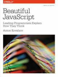 Beautiful JavaScript - Anton Kovalyov (2015)
