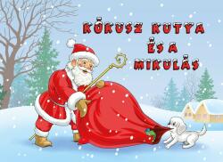 Lengyel Orsolya Kókusz kutya és a Mikulás (2015)