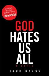 God Hates Us All - Hank Moody (ISBN: 9781416598237)