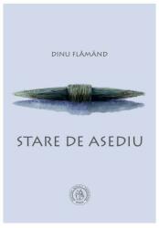 Stare de asediu - Dinu Flamand (ISBN: 9786068699653)
