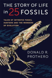 Story of Life in 25 Fossils - Donald R. Prothero (2015)
