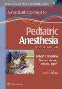 A Practical Approach to Pediatric Anesthesia (2015)