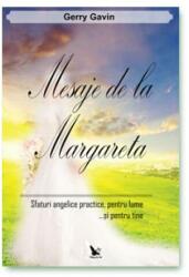Mesaje de la Margareta. Sfaturi angelice practice, pentru lume. . . și pentru tine (ISBN: 9786066390545)