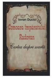 Comoara imparatului Radovan - Iovan Ducici (ISBN: 9789736365508)
