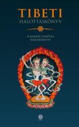 Tibeti Halottaskönyv - A bardó tanítás nagykönyve (2015)