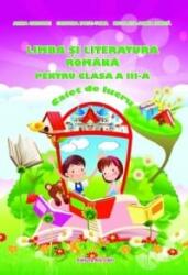 Limba si literatura romana clasa a 3-a. Caiet de lucru - Nicoleta-Sonia Ionica (ISBN: 9786065747548)