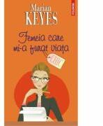 Femeia care mi-a furat viata - Marian Keyes (ISBN: 9789734655144)