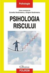 Psihologia riscului - Corneliu Havarneanu, Grigore Havarneanu (ISBN: 9789734656240)
