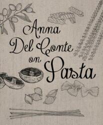 Anna Del Conte On Pasta - Anna Del Conte (2015)