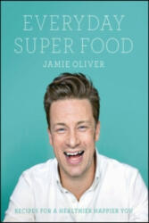 Jamie Oliver Everyday Super Food - Jamie Oliver (2015)