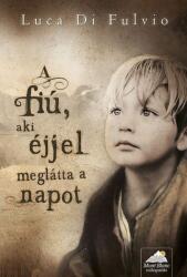 A fiú, aki éjjel meglátta a napot (2015)