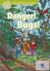 Oxford Read and Imagine: Level 3: : Danger! Bugs! (2014)