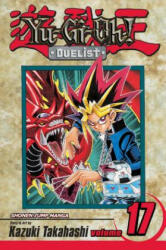 Yu-Gi-Oh! : Duelist, Vol. 17 - Kazuki Takahashi (ISBN: 9781421506913)