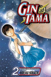 Gin Tama, Volume 2 - Hideaki Sorachi (ISBN: 9781421513591)