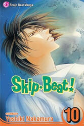 Skip*Beat! , Vol. 10 - Yoshiko Nakamura, Yoshiko Nakamura, Pancha Diaz (ISBN: 9781421513997)