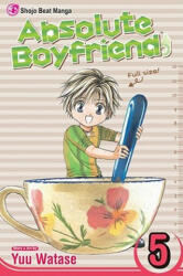 Absolute Boyfriend, Vol. 5 - Yuu Watase (ISBN: 9781421515359)