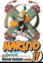 Naruto, Vol. 17 - Masashi Kishimoto (ISBN: 9781421516523)