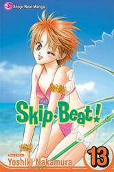 Skip Beat! 13 - Yoshiki Nakamura (ISBN: 9781421517537)