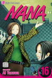 Nana, Vol. 16 - Ai Yazawa (ISBN: 9781421523750)
