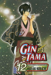 Gin Tama 12 - Hideaki Sorachi, Hideaki Sorachi (ISBN: 9781421523965)