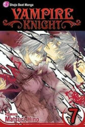 Vampire Knight, Vol. 7 - Matsuri Hino (ISBN: 9781421526768)