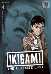 Ikigami: The Ultimate Limit, Vol. 4 - Motoro Mase (ISBN: 9781421526812)