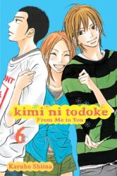 Kimi ni Todoke: From Me to You, Vol. 6 (ISBN: 9781421527888)