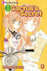 Cactus's Secret, Vol. 3 - Nana Haruta (ISBN: 9781421531915)